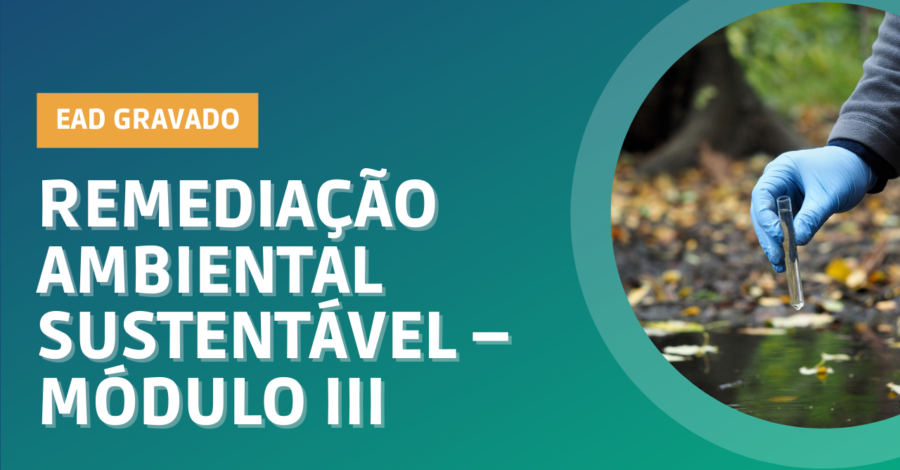 Remediação Ambiental Sustentável – Módulo III