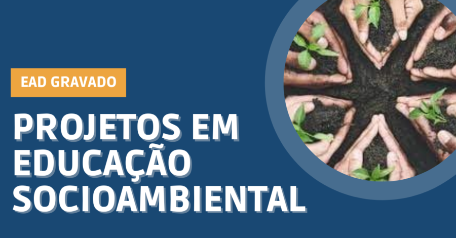 Projetos em Educação Socioambiental